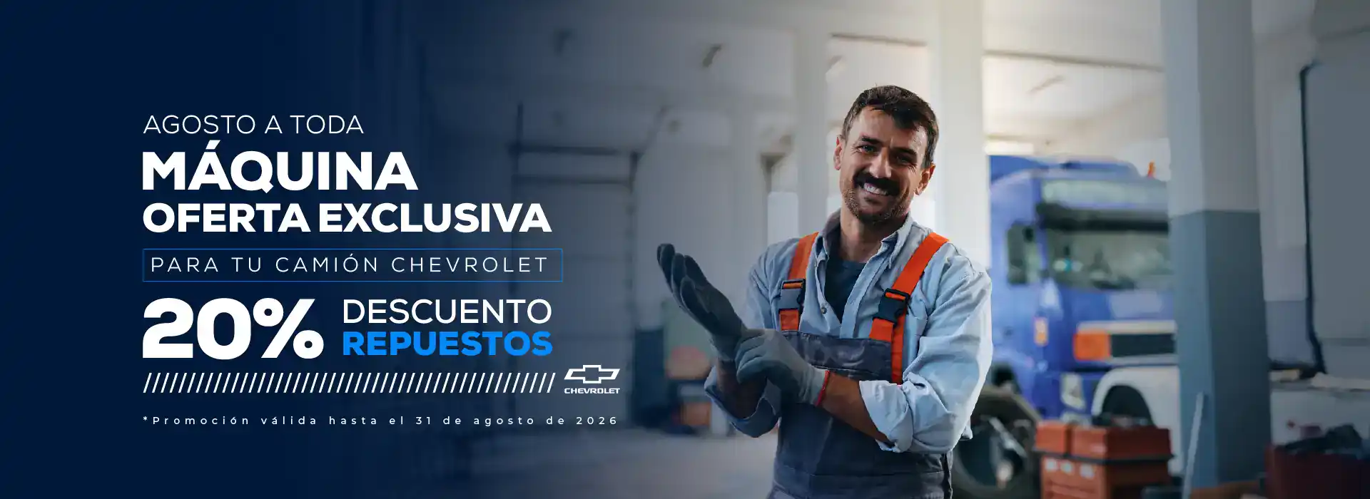 Promoción de agosto en reparación de camiones Chevrolet con 20% de descuento.