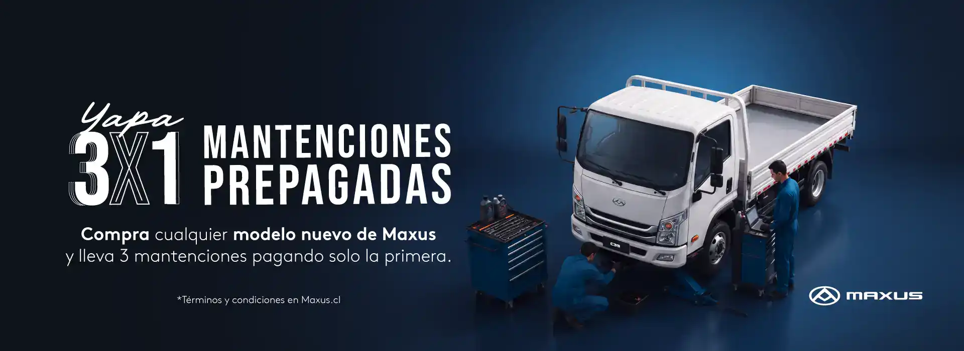 Banner Maxus Yapa 3x1: compra cualquier modelo nuevo de Maxus y lleva 3 mantenciones prepagadas pagando solo la primera; camión liviano Maxus atendido por técnicos en taller