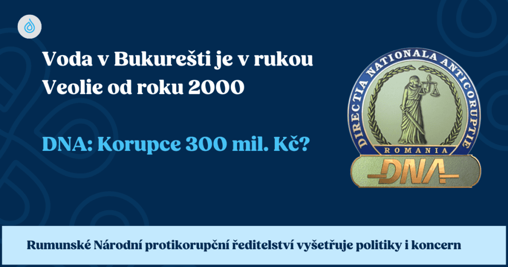 DNA: Veolia v&nbsp;Bukurešti – zdražování vody o 120&nbsp;% a vyšetřování korupce politiků