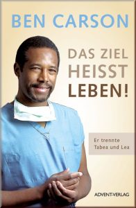 Ben Carson Buchcover mit Arzt in blauer OP-Kleidung, der das Ziel im Leben betont, in deutscher Sprache.
