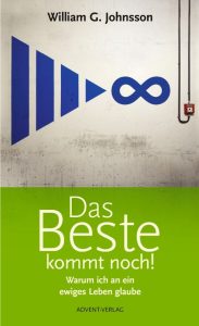 Innovatives Buchcover mit einem blauen Unendlichkeitszeichen und einer Pfeil-Darstellung auf einer weißen Wand, begleitet von einem motivierenden Titel "Das Beste kommt noch!" und einem religiösen Thema über Glauben an ewiges Leben.
