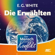 Globale, Erde, kosmischer Konflikt, E. G. White, Wissenschaft, Religion, Umwelt, Menschheit, spirituelle Themen, Advent-Verlag, Buchcover.
