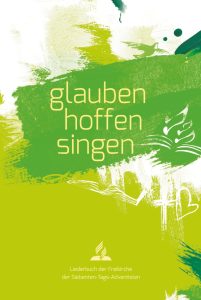 Glauben hoffnung singen – Liederbuch der Freikirche der Siebenten-Tags-Adventisten, mit spirituellen Liedern für evangelikale Gemeinschaften, ideal für Gottesdienste, Veranstaltungen und christliche Gemeinschaften.