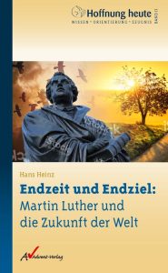 Hans-Heinz-Endzeit-und-Endziel-Martin-Luther-Zukunft-der-Welt-Buch-Cover.