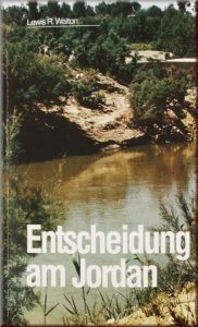 Entscheidung am Jordan Buchcover, Flusslandschaft mit Wasser, Felsen und Bäumen, Evangelisches Buch, Christliche Literatur, Spirituelle Entscheidung, Bibelthemen, Inspirierende Lektüre, Lewis R. Walton, religiöse Themen, Advent-Verlag.