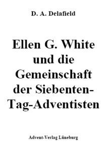 Buchcover von Ellen G. White über die Gemeinschaft der Siebenten-Tags-Adventisten, veröffentlicht vom Advent-Verlag Lüneburg.