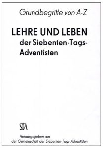 Lehre und Leben der Siebenten-Tags-Adventisten, Grundbegriffe von A-Z, Buch cover, christliche Lehre, Bibel, Evangelium, Gottesdienst, Sakramente.