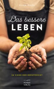 Das bessere Leben Buchcover mit grünem Setzling, symbolisiert Wachstum und Nachhaltigkeit, passend zu Advent-Verlag, Schwerpunkt auf inspirierende Literatur im Sinne der Bergpredigt.
