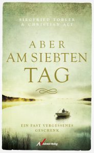 Die sieben Tage des Erinnerns, ein bedeutender Roman von Siegfried Tobler und Christian Alt, ist im Advent-Verlag erschienen und widmet sich einem fast vergessenen Geschenk.