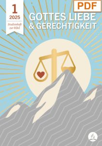 Gottes Liebe und Gerechtigkeit – Studienheft zur Bibel 2025, mit Bergsymbolen, Sonnenstrahlen und der Waage, betont theologische Themen, für Bibelstudium und christliche Bildung.