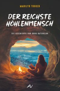 Der reichste Höhlenmensch von Marilyn Tooker, Buchcover mit Frau beim Lesen in einer Höhle und Blick auf eine Stadt bei Sonnenuntergang, Abenteuer, Geschichte, Geschichte von Doug Batchelor, spirituell, Inspiration, Natur, Entdeckung, Geburtsstunde des Menschen, Naturerlebnis, höhlen, Buchhandel, advent-verlag.de.