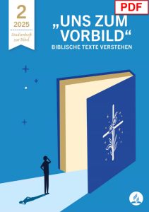 Studienheft zur Bibel "Uns zum Vorbild" mit biblischen Texten und professionellem Bibelverständnis, ideal für theologische Studien, kirchliche Bildung und christliche Gemeinschaften.