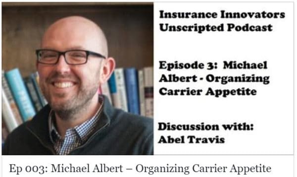 https://insuranceinnovators.co/2017/10/06/ep003-michael-albert-organizing-carrier-appetite/