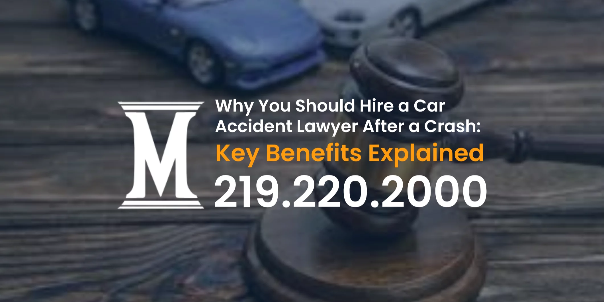 Why You Should Hire a Car-Accident-Lawyer-After-a-Crash-Key-Benefits-Explained