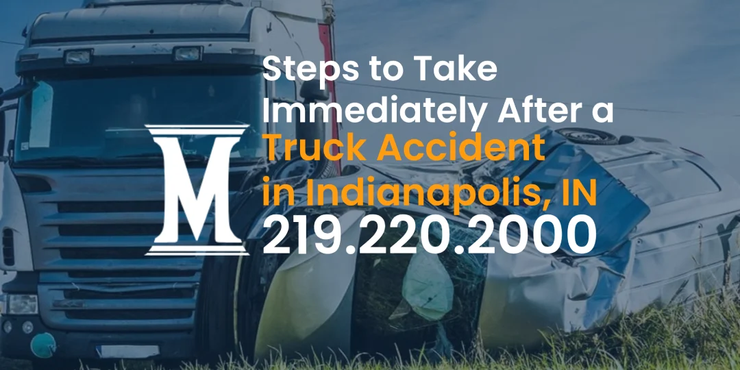 Steps-to-Take-Immediately-After-a-Truck-Accident-in-Indianapolis-IN