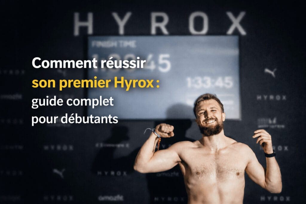 Comment réussir son premier Hyrox – guide complet pour débutants