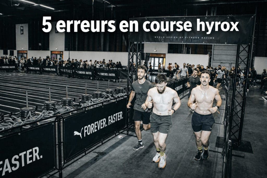 Course Hyrox erreurs fréquentes en compétition et conseils pour améliorer sa performance