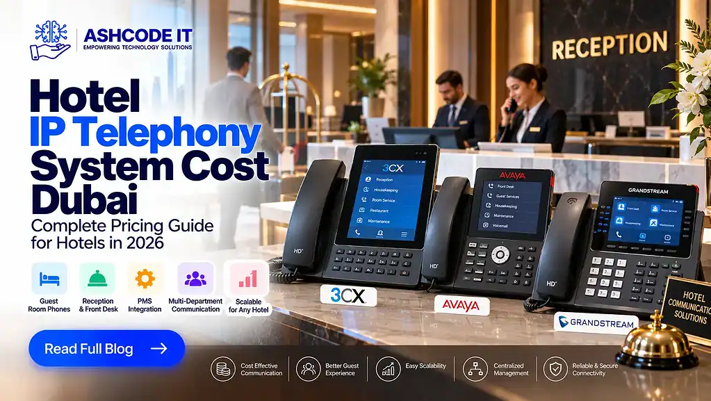 Hotel IP Telephony System Cost Dubai: Complete Pricing Guide 2026