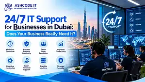 24/7 IT Support for Businesses in Dubai