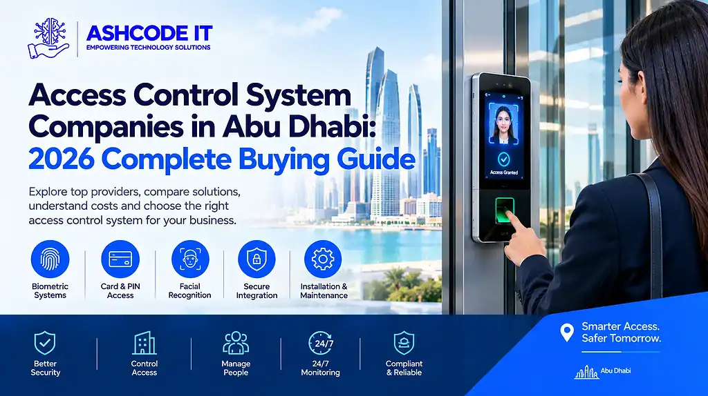 Access Control System Companies in Abu Dhabi 2026: Complete Buying Guide
