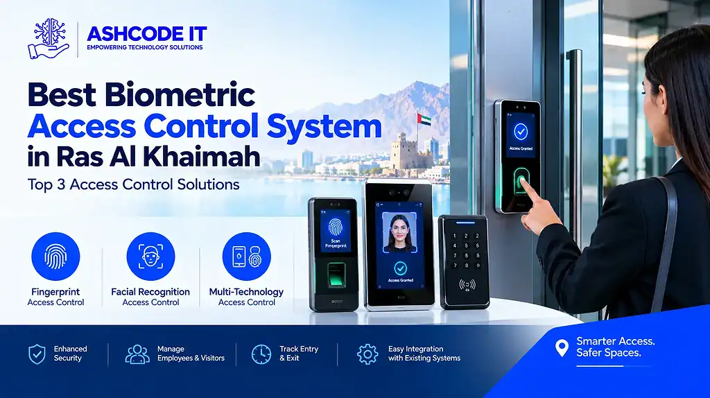Best Biometric Access Control System in Ras Al Khaimah: Top 3 Access Control Solutions