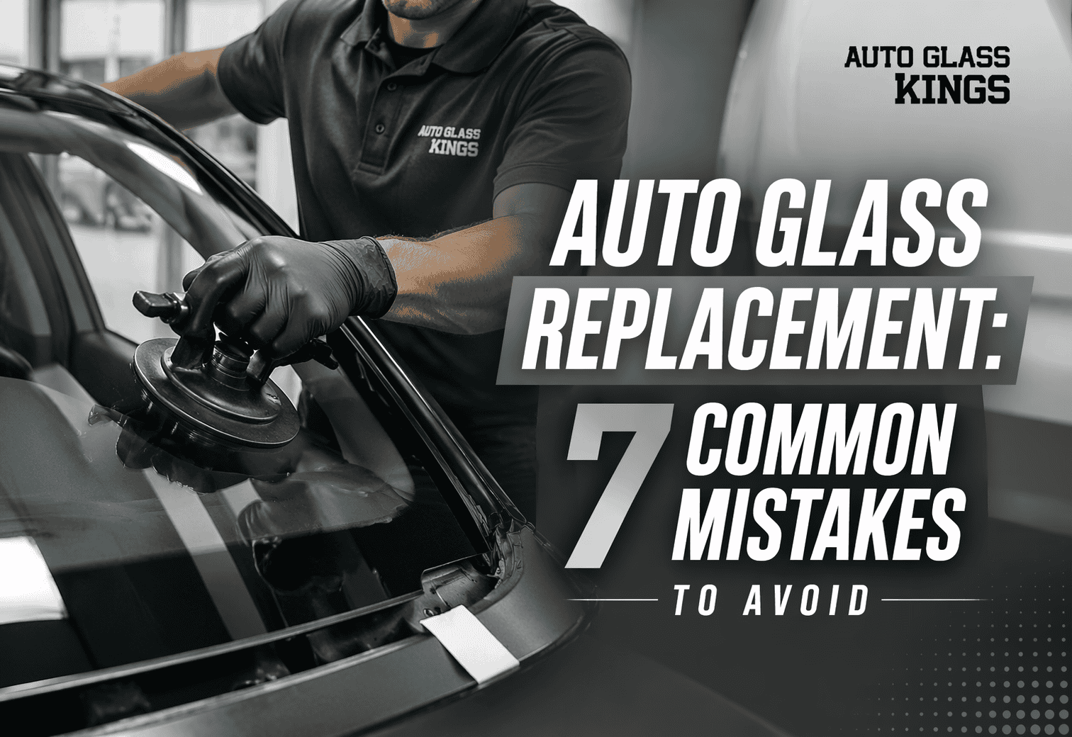Featured image for “Auto glass replacement: 7 common mistakes to avoid”