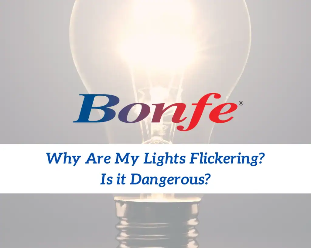 A brightly glowing light bulb is featured, with the headline: “Bonfe Insider October 2025: Why Are My Lights Flickering? Is it Dangerous?” overlaying the image, inviting Bonfe customers to learn more about their electrical systems.