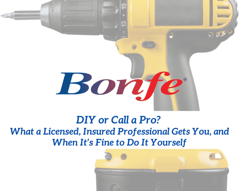 The Bonfe logo is displayed over a power drill, accompanied by the title: “DIY or Call a Pro? What a Licensed, Insured Professional Gets You, and When It’s Fine to Do It Yourself.”