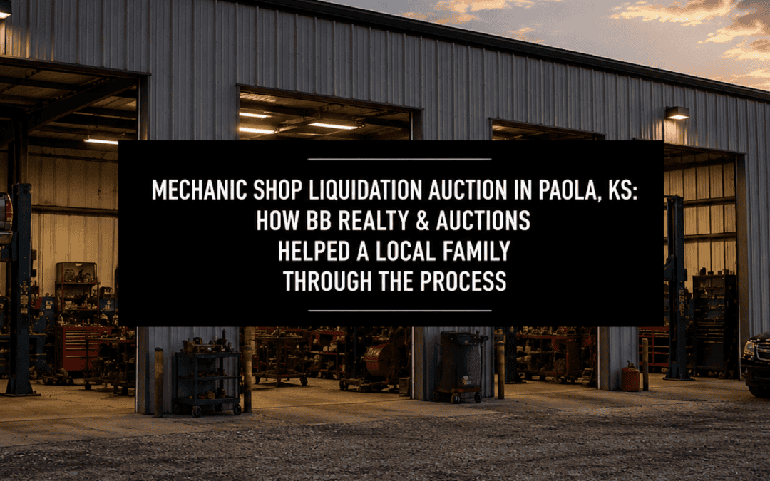 Mechanic Shop Liquidation Auction in Paola, KS: How BB Realty & Auctions Helped a Local Family Through the Process