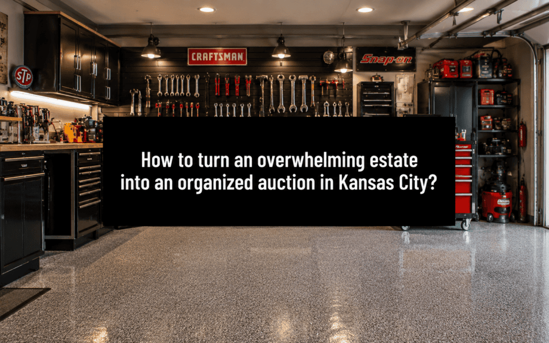 How to turn an overwhelming estate into an organized auction in Kansas City?
