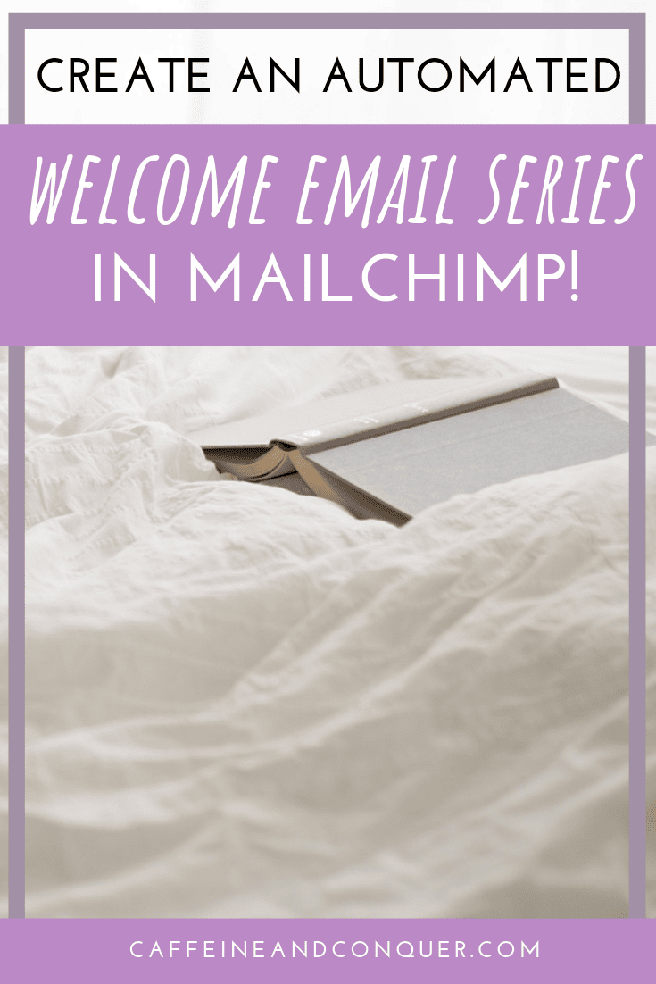 A pinnable image "Create an Automated Welcome Email Series in Mailchimp"