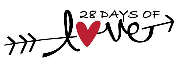 Februarys 28 Days of Love