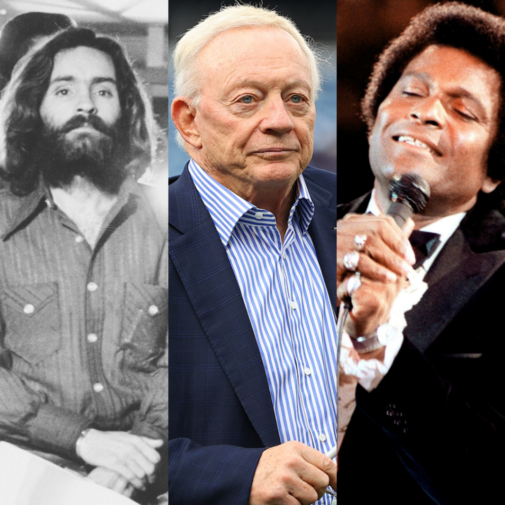 Jerry Jones, Charley Pride. Charles Manson