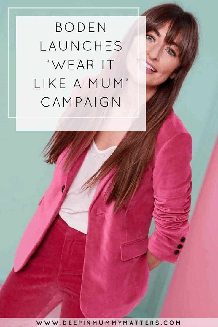 BODEN LAUNCHES ‘WEAR IT LIKE A MUM’ CAMPAIGN