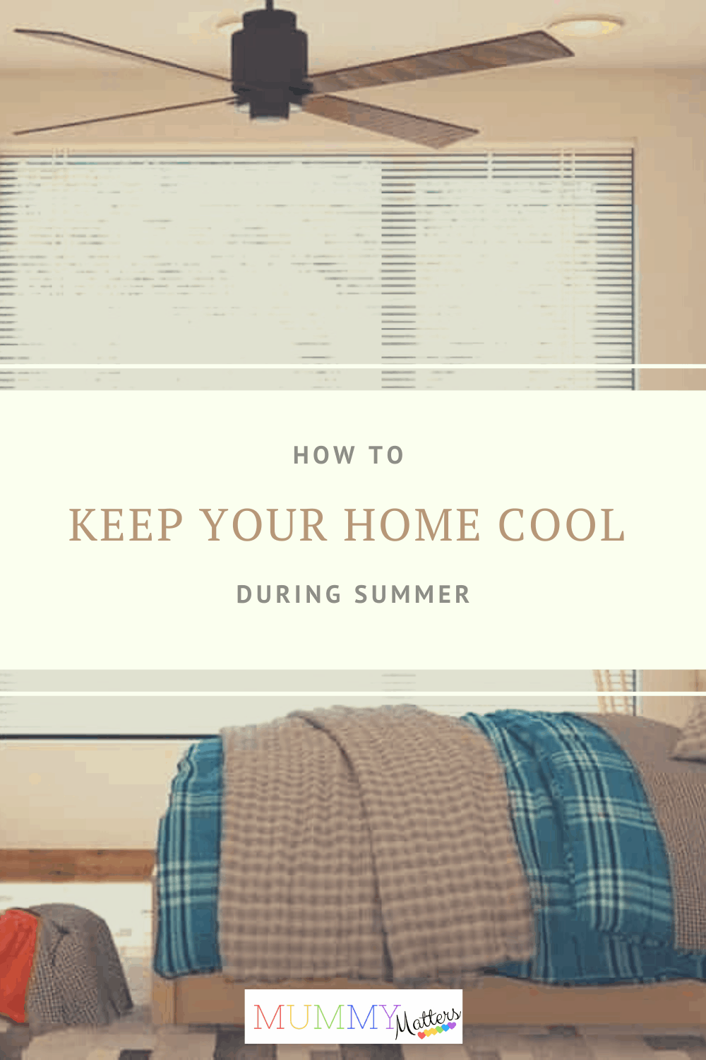 Keep your home cool during Summer Keep your home cool during Summer