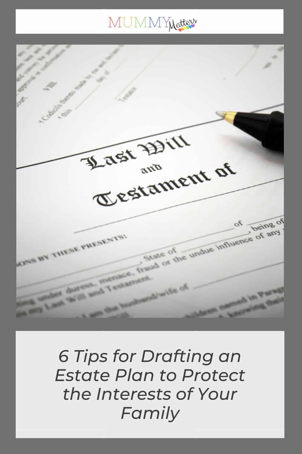Drafting an Estate Plan to protect your loved ones Drafting an estate plan allows you to provide for your surviving spouse and children, and is necessary for preserving the family wealth. This post will guide you through 6 things to be mindful of when drafting yours.