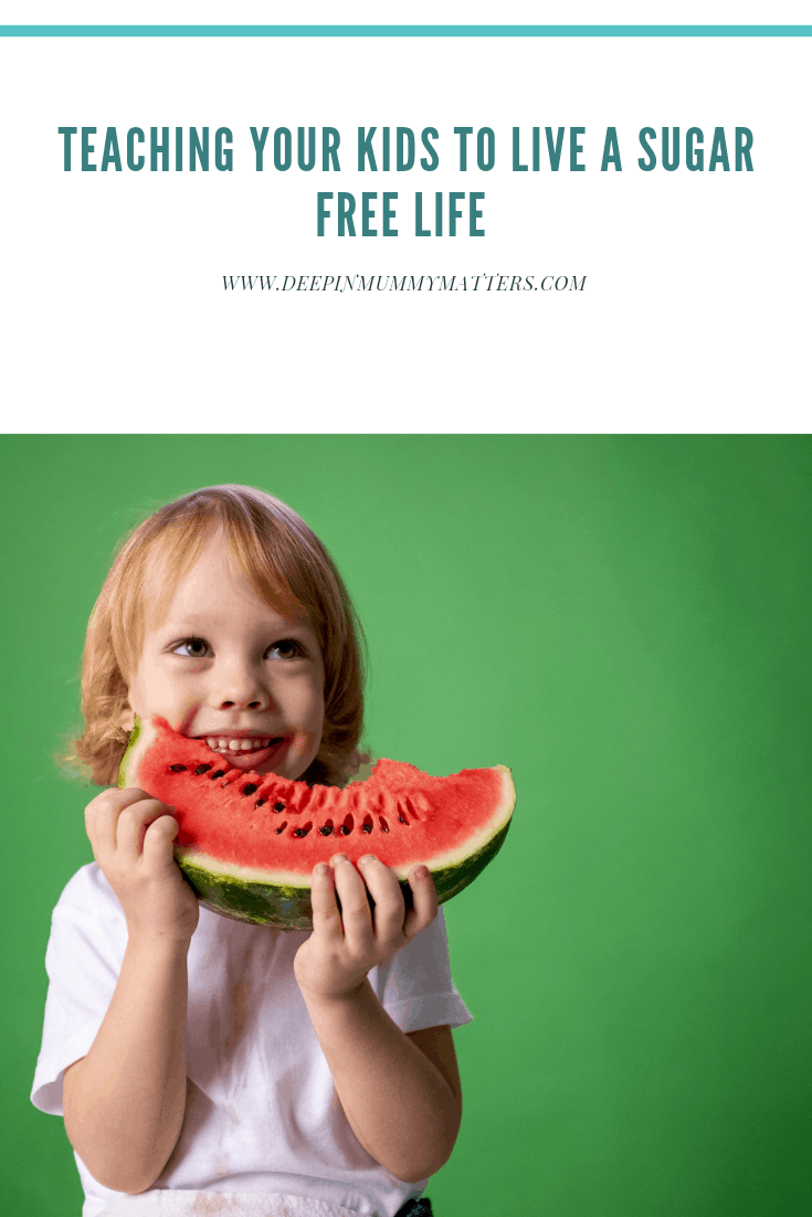 Teaching Your Kids To Live A Sugar Free Life