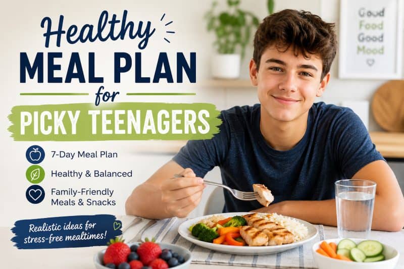Healthy meal plan for picky teenagers