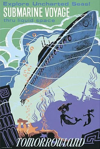 Submarine Voyage poster in Tomorrowland, with mermaids and a sub, now reimagined as Finding Nemo Submarine Voyage at Disneyland.