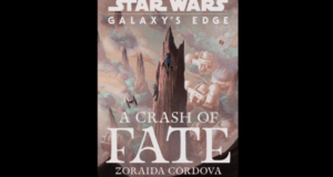 Star Wars: Galaxy’s Edge - A Crash of Fate" cover with Batuu’s spires and spaceships just like Disney World’s immersive land.