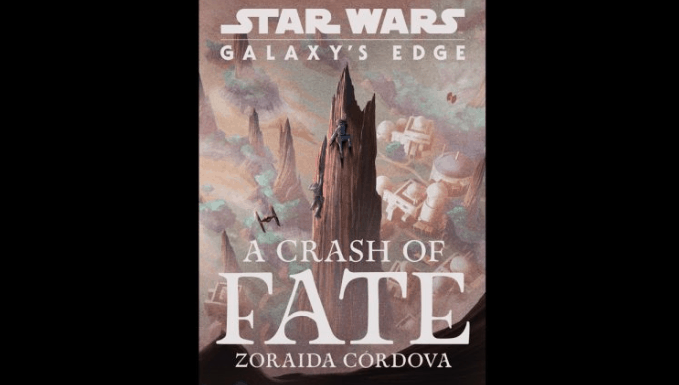 Star Wars: Galaxy’s Edge - A Crash of Fate" cover with Batuu’s spires and spaceships just like Disney World’s immersive land.