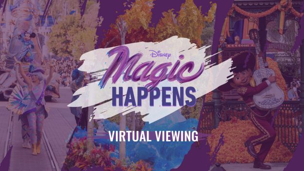 Magic Happens Virtual Viewing logo glows above Disneyland parade scenes with lively performers and a float star rocking a guitar.