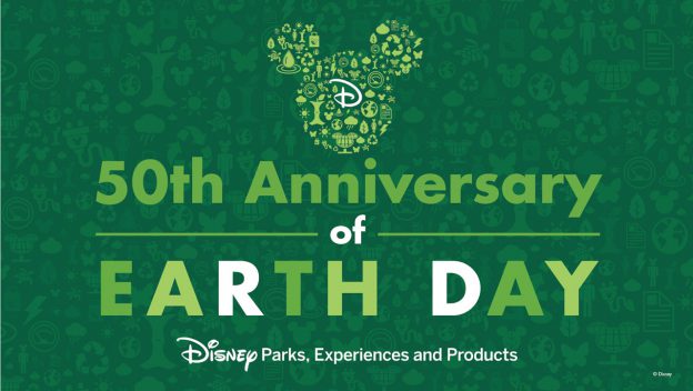 Green graphic with a Mickey Mouse silhouette and "50th Anniversary of Earth Day, Disney Parks," celebrating nature’s magic.