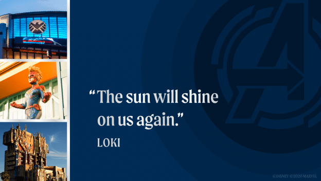 Marvel attractions collage and Loki’s quote, “The sun will shine on us again”—celebrate Super Hero Day at Disney Parks worldwide.