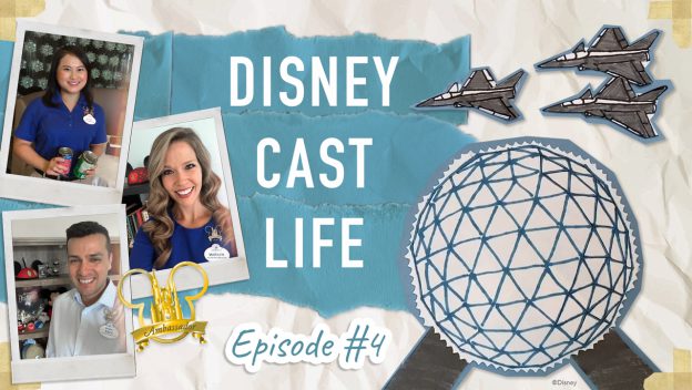 Collage featuring joyful Disney Cast Members, soaring fighter jets, and the Epcot ball, titled "Disney Cast Life: Episode 4.