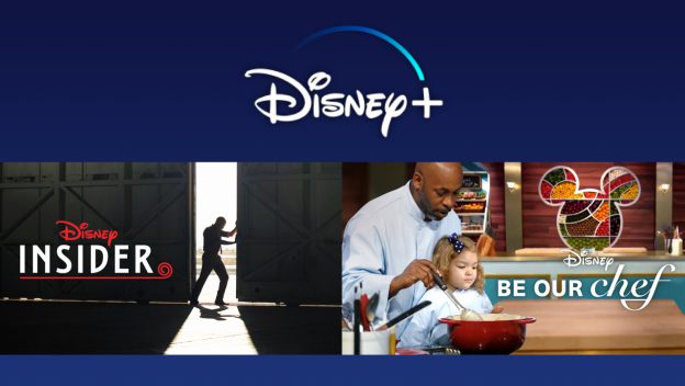 Disney+ banner showcases Disney Insider and Be Our Chef logos, with a family cooking scene inspired by beloved Disney Parks experiences.