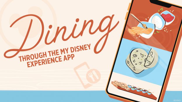 A smartphone screen displays mouthwatering Disney park food images and the message "Dining through the My Disney Experience app," showcasing the latest dining options for guests planning their magical culinary adventure at Walt Disney World.