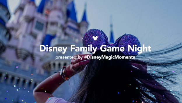 Sparkly Mickey ears shine as a Disney fan gazes at Cinderella Castle, with the words "Disney Family Game Night: Special Edition" capturing the excitement and wonder of a magical Walt Disney World evening.