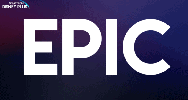 EPIC" stands out in bold white lettering against a dramatic dark purple gradient, evoking the excitement of a Disney Plus original you might spot showcased at Disney’s Hollywood Studios. The Disney Plus logo highlights its streaming home, while the design hints at magical storytelling like the ABC Series with Brittany O'Grady.