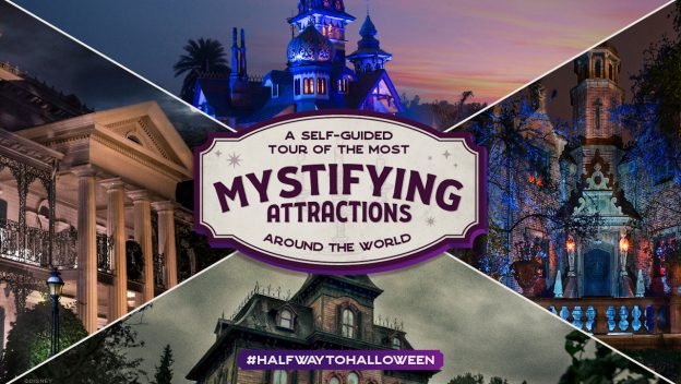 Collage showcasing eerie haunted mansions at dusk, headlined with the text "Mystifying Attractions Around the World." Includes a playful reference to Uncle Deadly from The Muppets’ Haunted Mansion special. #HALFWAYTOHALLOWEEN.